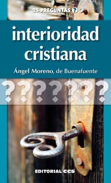 interioridad cristiana-angel moreno sancho-9788490239117