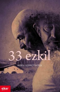 33 ezkil (zubikarai saria 2015)-miren gorrotxategi azkune-9788490275917