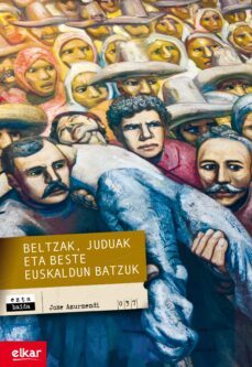 beltzak, juduak eta beste euskaldun batzuk-joxe azurmendi-9788490278017
