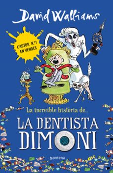 la increible historia de la dentista dimoni-david walliams-9788490431917