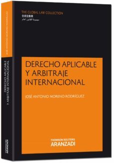 derecho aplicable y arbitraje internacional-jose antonio moreno rodriguez-9788490592717