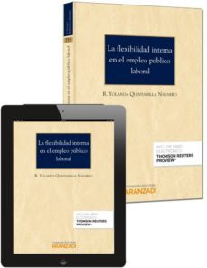 la flexibilidad interna en el empleo publico laboral-raquel yolanda quintanilla navarro-9788490598917