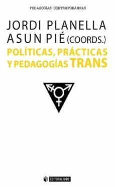 politicas, practicas y pedagogias trans-9788490647417