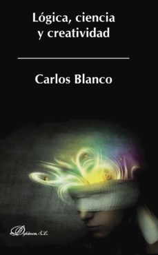 l0gica, ciencia y creatividad-carlos blanco-9788490850817