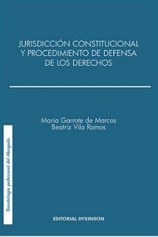 jurisdiccion constitucional y procedimiento de defensa de los derechos-maria garrote de marcos-9788490856017