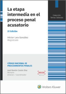 la etapa intermedia en el proceso penal acusatorio (2.ª edicion) (ebook)-jose ramon cossio diaz-9788490901717