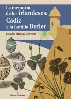la memoria de los irlandeses: cadiz y la familia butler (ebook)-lourdes marquez-9788491154617