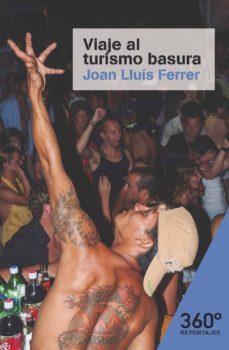 viaje al turismo basura-joan llu�s ferrer-9788491163817