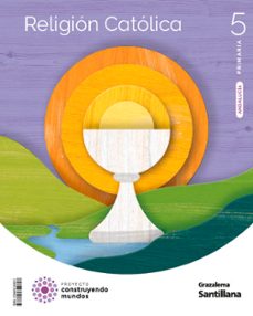 religion catolica 5º educacion primaria construyendo mundos andalucia ed 2023-9788491329817