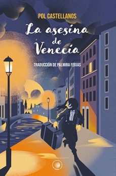 la asesina de venecia-pol castellanos-9788491428817