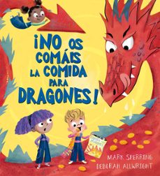 ¡no os comais la comidad para dragones!-mark sperring-9788491458517