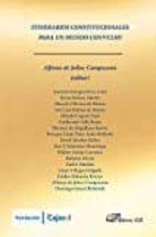 itinerarios constitucionales para un mundo convulso-alfonso de julios campuzano-9788491480617