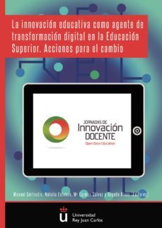 la innovacion educativa como agente de transformacion digital en la educacion superior. acciones para el cambio. (ebook)-9788491484417