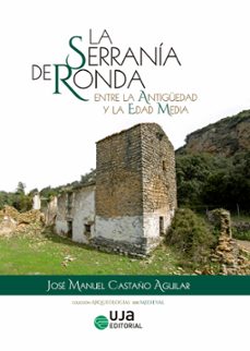 la serrania de ronda entre la antiguedad y la edad media (ebook)-jose manuel castaño aguilar-9788491593317