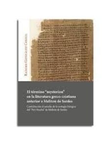el termino  mysterion  en la literatura greco-cristiana anterior a-ramiro gonzalez cougil-9788491652717