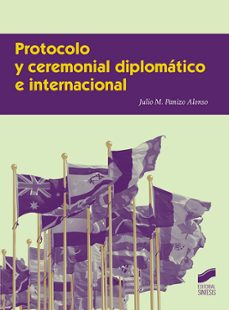 protocolo y ceremonial diplomatico e internacional-julio m. panizo alonso-9788491711117