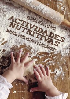 actividades nutritivas. manual para padres y educadores-begoña perez llano-9788491944317