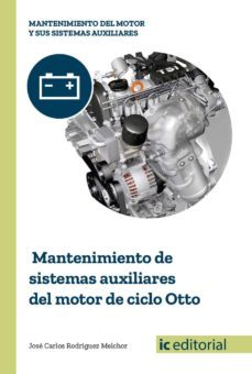(i.b.d.) mantenimiento de sistemas auxiliares del motor de ciclo otto-jose carlos rodriguez melchor-9788491980117