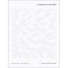 los grabados de anni albers: catalogo razonado, 1963-1984-nicholas fox weber-brenda danilowitz-9788492480517
