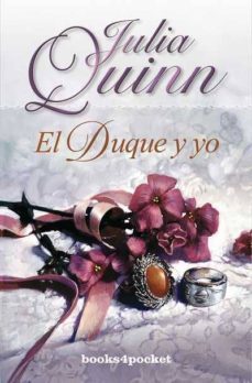 el duque y yo-julia quinn-9788492516117