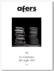 afers 60: la catalunya del segle xvi-9788492542017