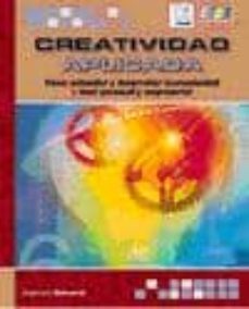creatividad aplicada: como estimular y desarrollar la creatividad a nivel personal y empresarial-alejandro schnarch-9788492650217