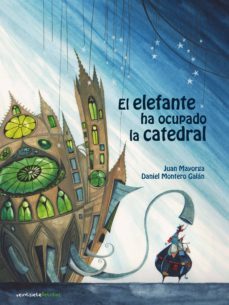 el elefante ha ocupado la catedral-juan mayorga-9788492720217