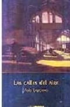 las calles del aire-asis lazcano-9788493301217