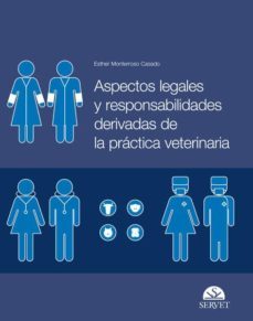 aspectos legales y responsabilidades derivadas de la practica vet erinaria-9788493473617