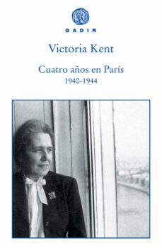 cuatro años en paris 1940-1944-victoria kent-9788493538217