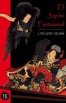 el japon fantasmal-lafcadio hearn-9788493619817