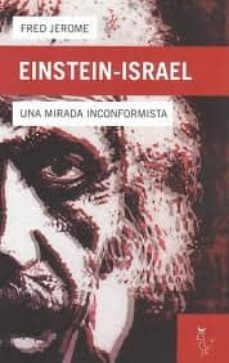 einstein-israel: una mirada inconformista-fred jerome-9788493721817