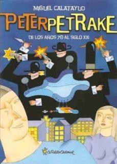 peter petrake: de los años 70 al siglo xxi-9788493725617