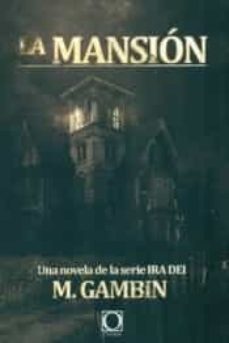 la mansion. ira dei-mariano gambin-9788493785017