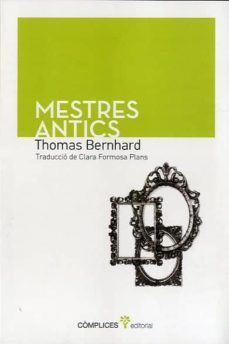 mestres antics-thomas bernhard-9788493945817
