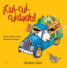 ¡cui-cui-cuidado!-marilyn perez falcon-maria elena repiso-9788494025617