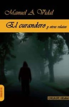 el curandero-manuel a. vidal-9788494218217