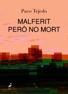 malferit pero no mort-paco tejedo-9788494224317