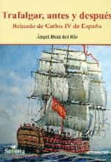 trafalgar, antes y despues-angel luis diaz del rio martinez-9788494284717