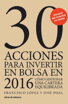 30 acciones para invertir en bolsa en 2016 (ebook)-jose poal marcet-jose poal-9788494433917