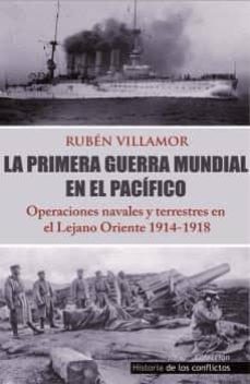 la primera guerra mundial en el pacifico-ruben villamor-9788494497117