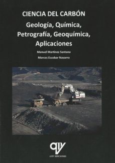 ciencia del carbon: geologia, quimica, petrografia, geoquimica, aplicaciones-9788494555817