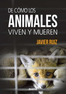 de como los animales viven y mueren (ebook)-javier ruiz fernandez-9788494608117