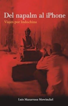 del napalm al iphone-luis mazarrasa mowinckel-9788494851117