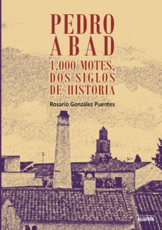 pedro abad: 1000 motes, dos siglos de historia-9788494887017