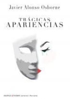tragicas apariencias-javier alonso osbornes-9788494888717