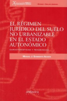 el regimen del suelo no urbanizable en el estado autonomico-manuel sarmiento acosta-9788494987717