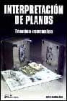 interpretacion de planos: tecnica-mecanica-9788495428417