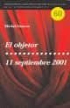 el objetor; 11 septiembre 2001-michel vinaver-9788495576217