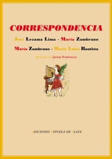 correspondencia entre jose lezama lima y maria zambrano y entre m aria zambrano y maria luisa bautista-javier fornieles ten-9788496133617